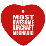 Most Awesome Aircraft Mechanic - Heart Ornament