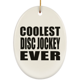 Coolest Disc Jockey Ever - Oval Ornament