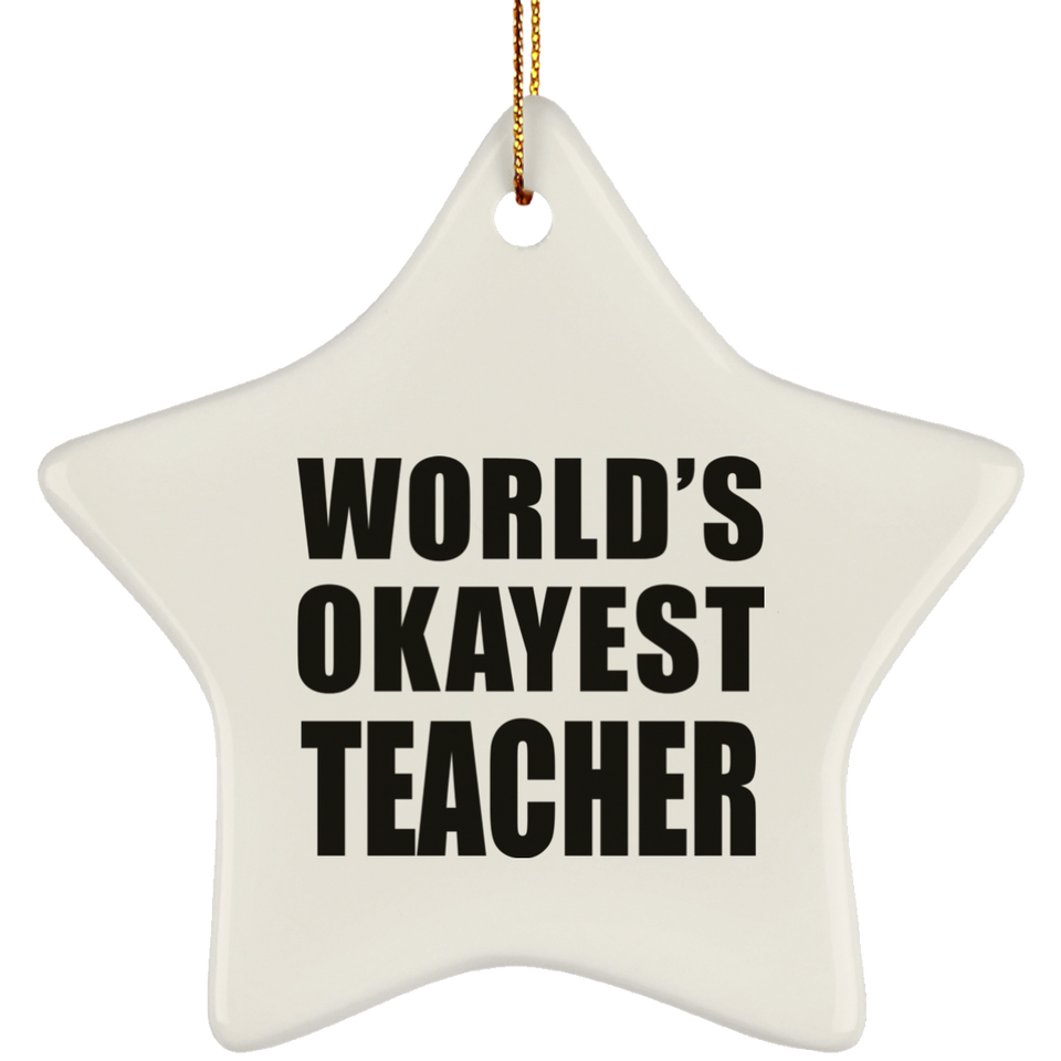World's Okayest Teacher - Star Ornament