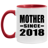 Mother Since 2018 - 11oz Accent Mug Red