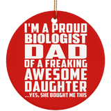 Proud Biologist Dad Of Awesome Daughter - Circle Ornament