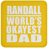 Randall World's Okayest Dad - Drink Coaster