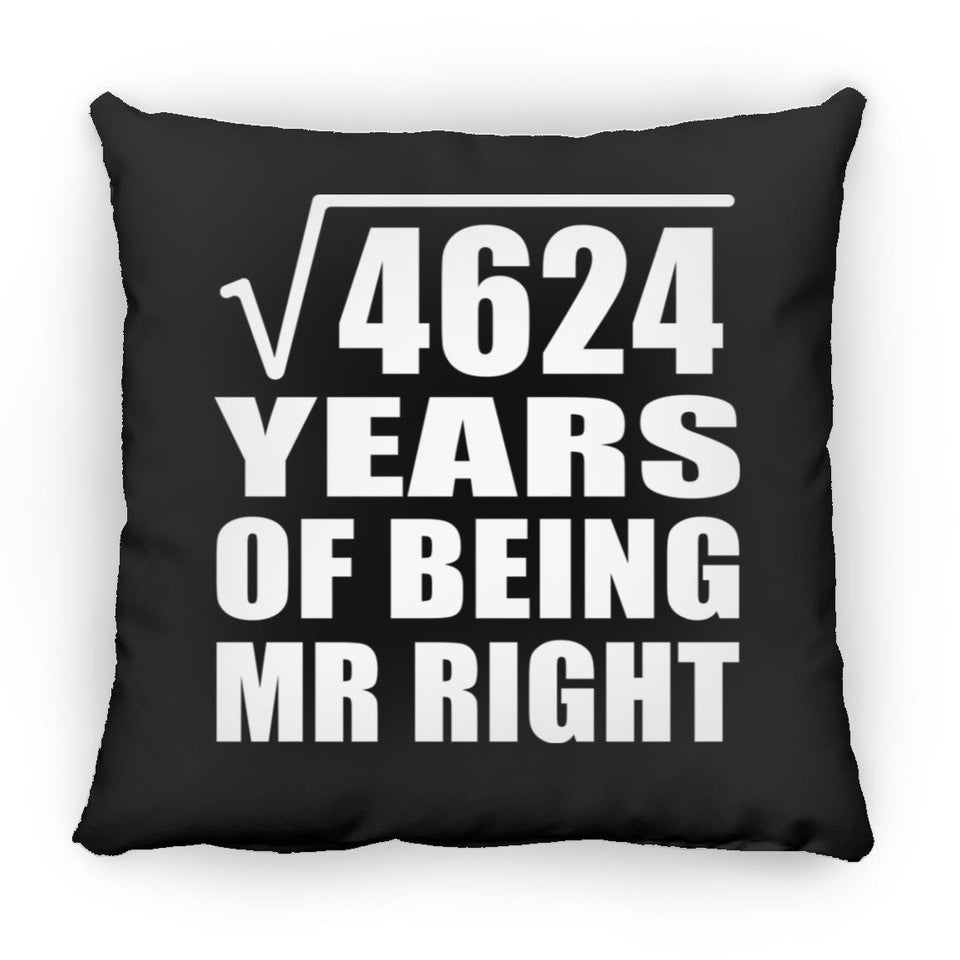 68th Anniversary Square Root of 4624 Years of Being Mr Right - Throw Pillow Black