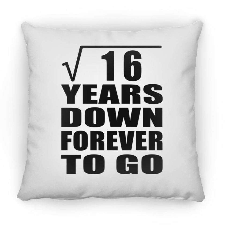 4th Anniversary Square Root of 16 Years Down Forever To Go - Throw Pillow