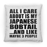 All I Care About Is My Japanese Bobtail - Throw Pillow