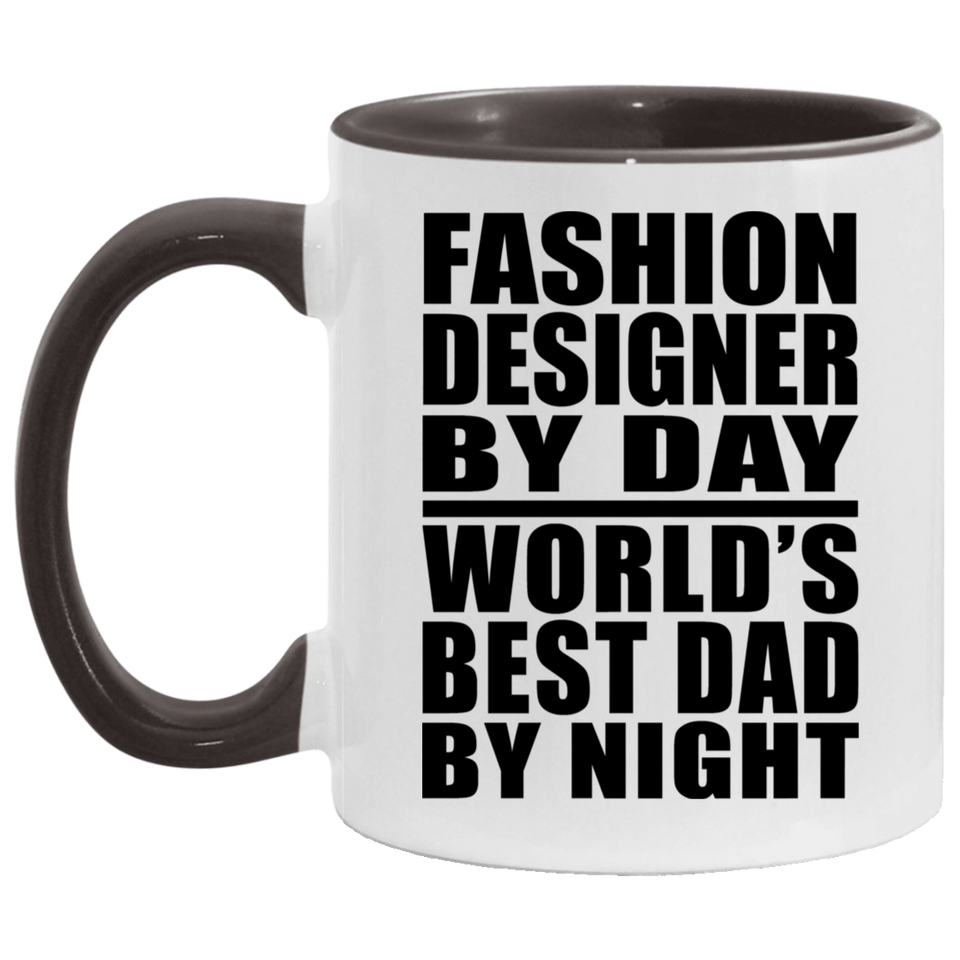 Fashion Designer By Day World's Best Dad By Night - 11oz Accent Mug Black