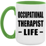 Occupational Therapist Life - 15oz Accent Mug Green