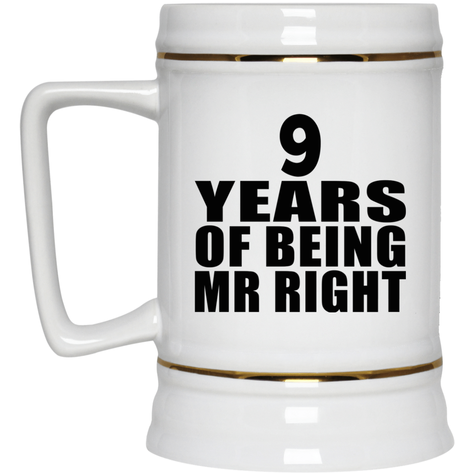9th Anniversary 9 Years Of Being Mr Right - Beer Stein