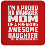 Proud HR Manager Mom Of Awesome Daughter - Drink Coaster