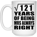 11th Anniversary Square Root of 121 Years Mrs Always Right - 15oz Coffee Mug
