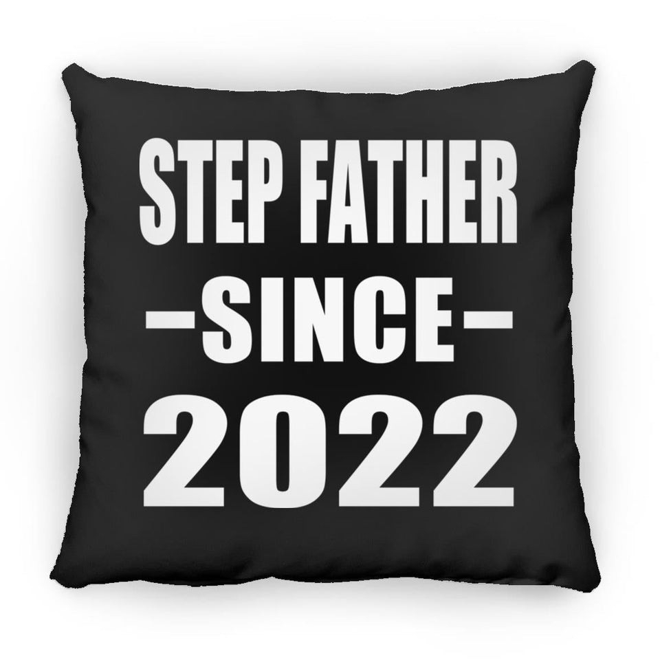Step Father Since 2022 - Throw Pillow Black