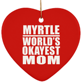 Myrtle World's Okayest Mom - Heart Ornament