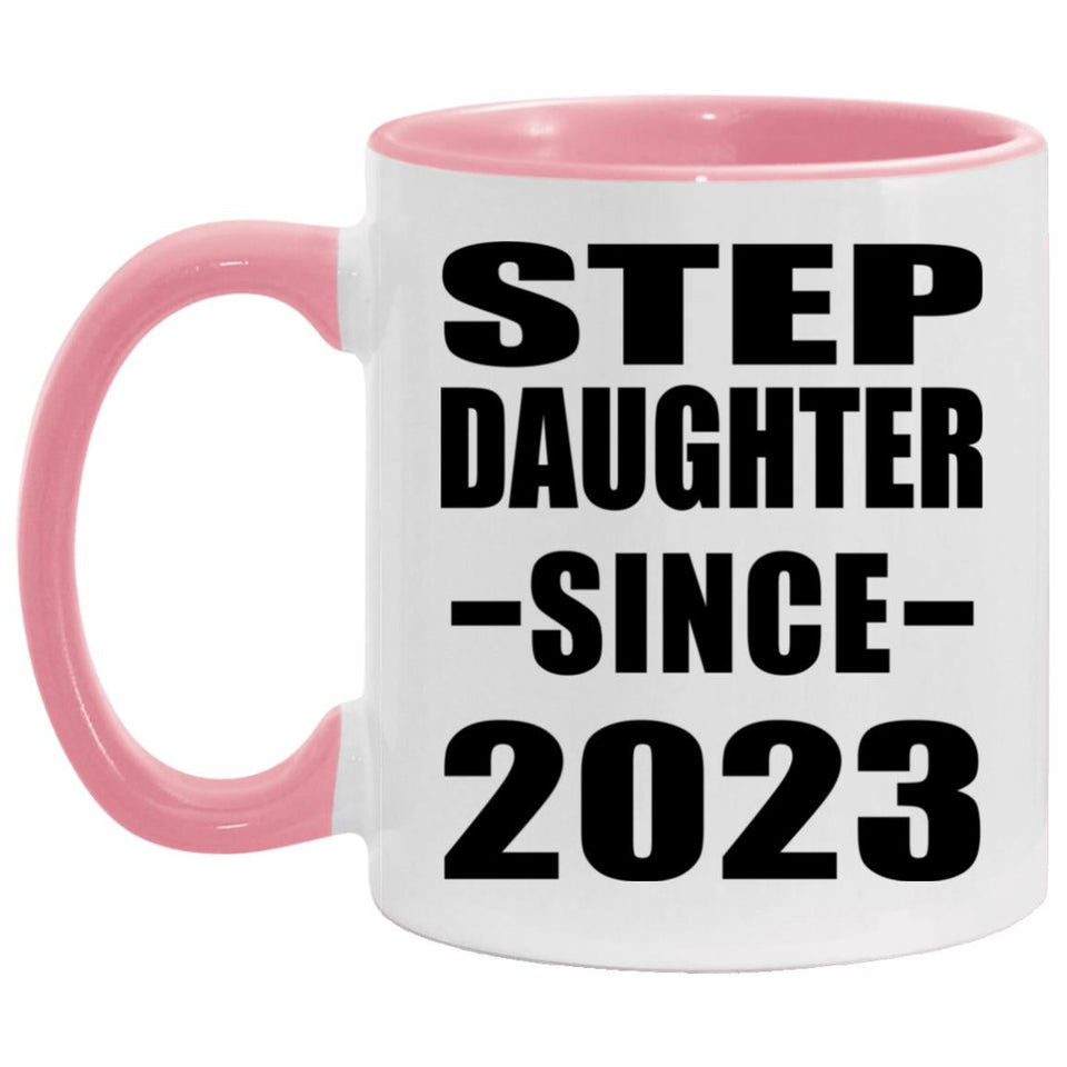 Step Daughter Since 2023 - 11oz Accent Mug Pink