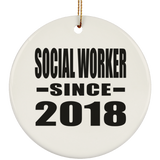 Social Worker Since 2018 - Circle Ornament