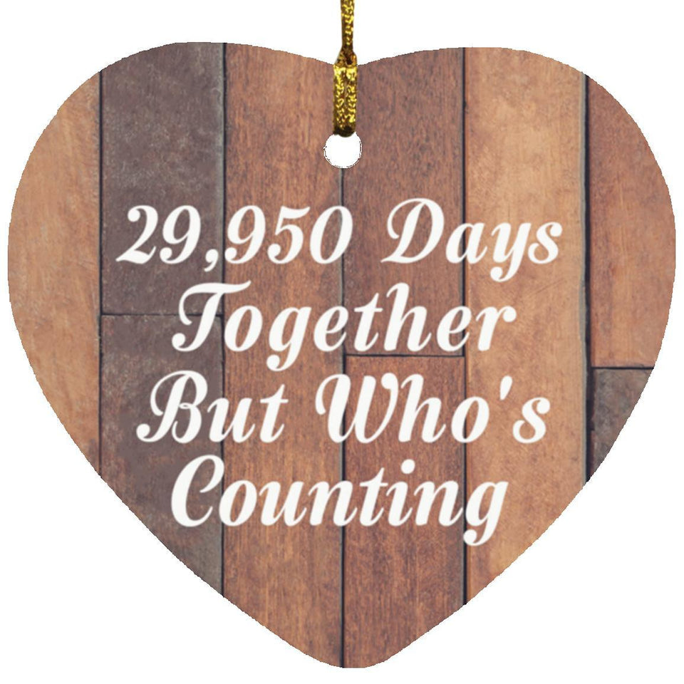 82nd Anniversary 29,950 Days Together Who's Counting - Heart Ornament E