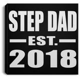 Step Dad Established EST. 2018 - Canvas Square