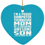 Proud Computer Technician Mom Of Awesome Son - Heart Ornament