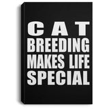 Cat Breeding Makes Life Special - Canvas Portrait