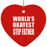 World's Okayest Step Father - Heart Ornament