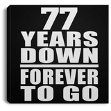 77th Anniversary 77 Years Down Forever to Go - Canvas Square