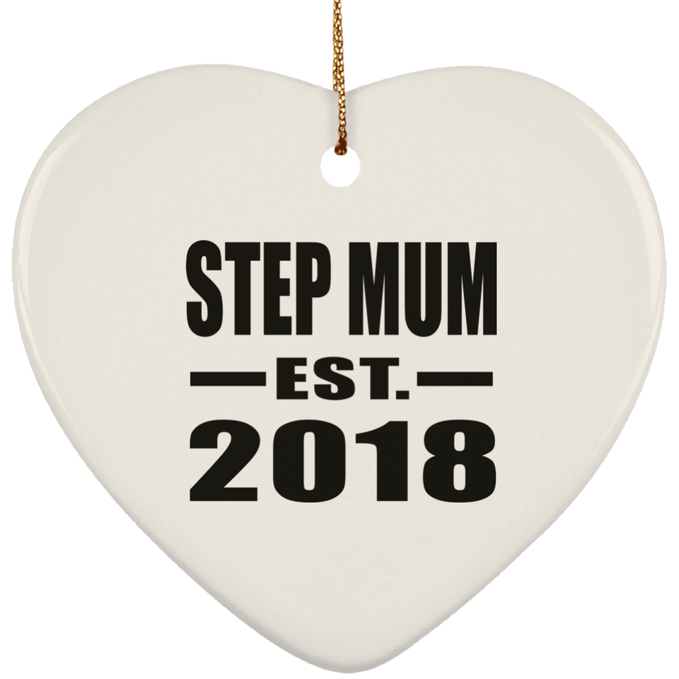 Step Mum Established EST. 2018 - Heart Ornament