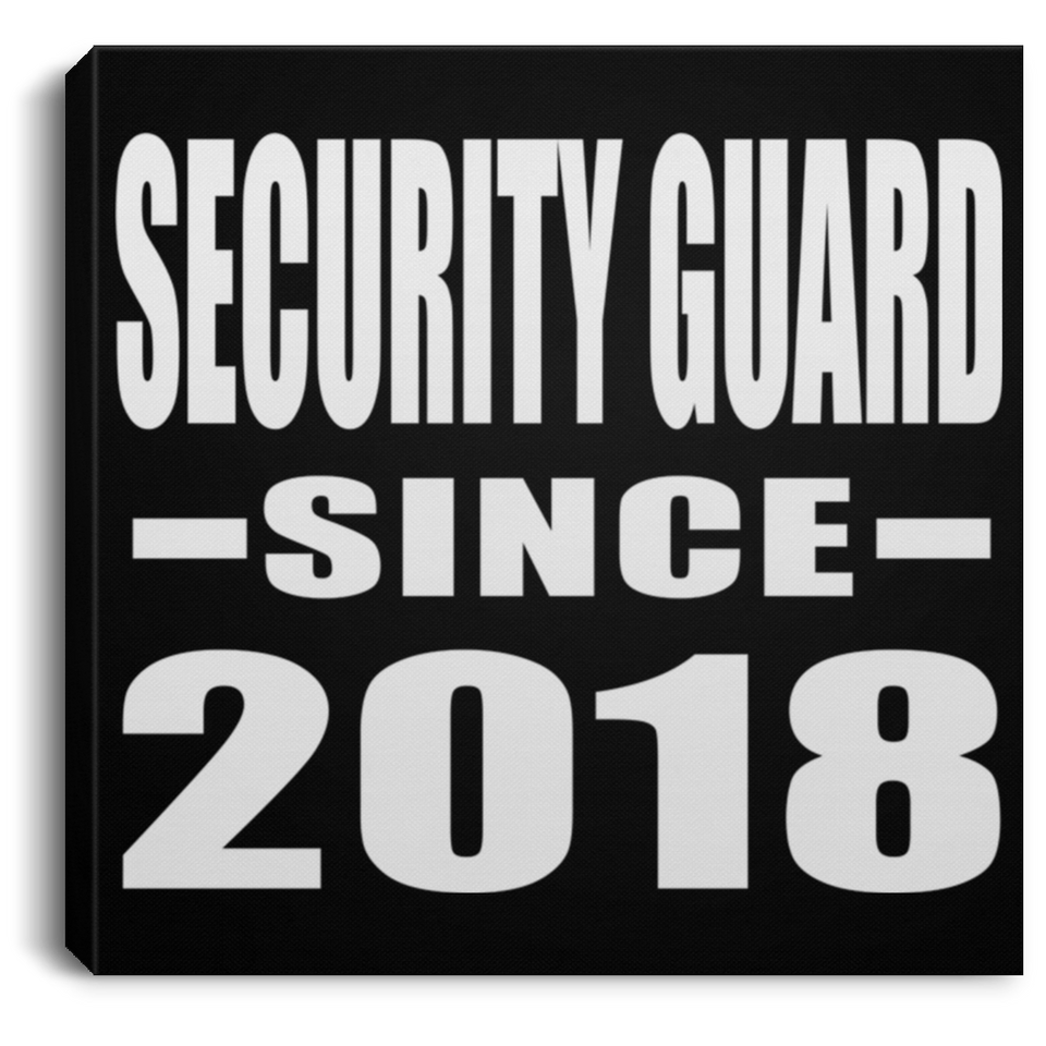 Security Guard Since 2018 - Canvas Square
