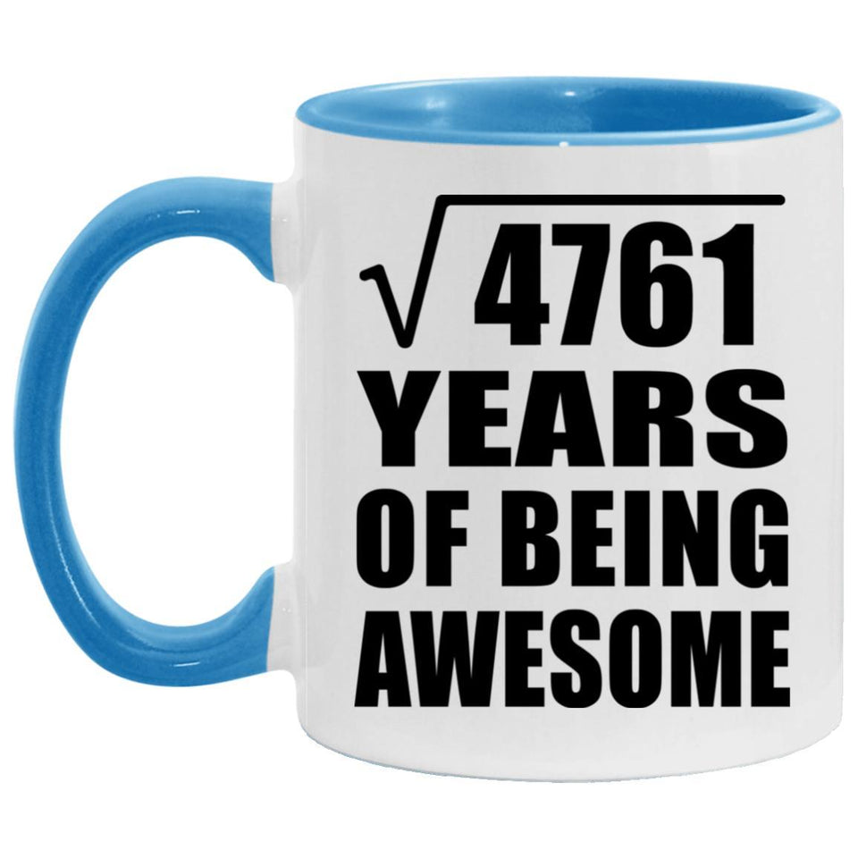 69th Birthday Square Root of 4761 Years of Being Awesome - 11oz Accent Mug Blue
