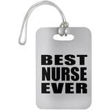 Best Nurse Ever - Luggage Bag Tag