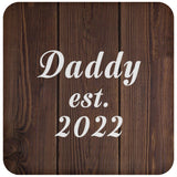 Daddy Established EST. 2022 - Drink Coaster D