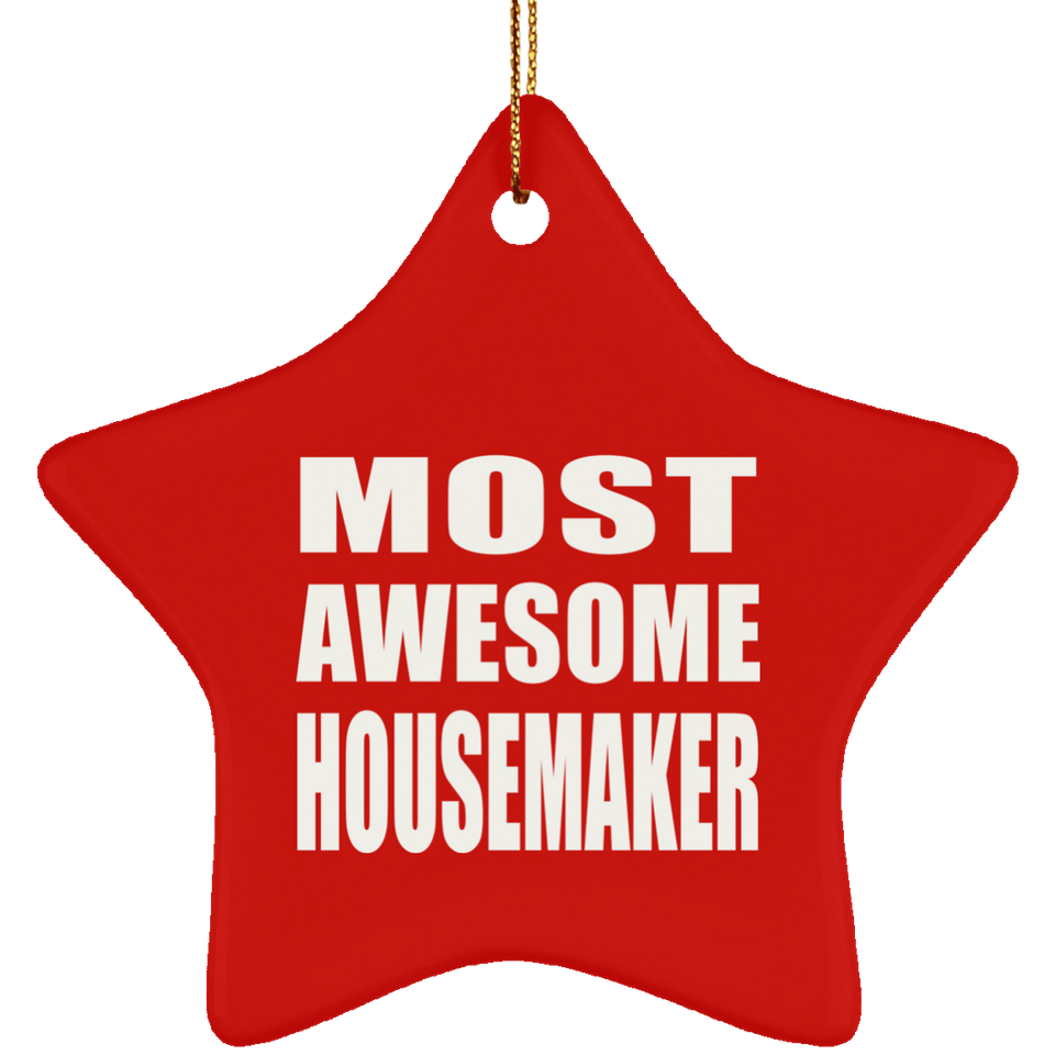 Most Awesome Housemaker - Star Ornament