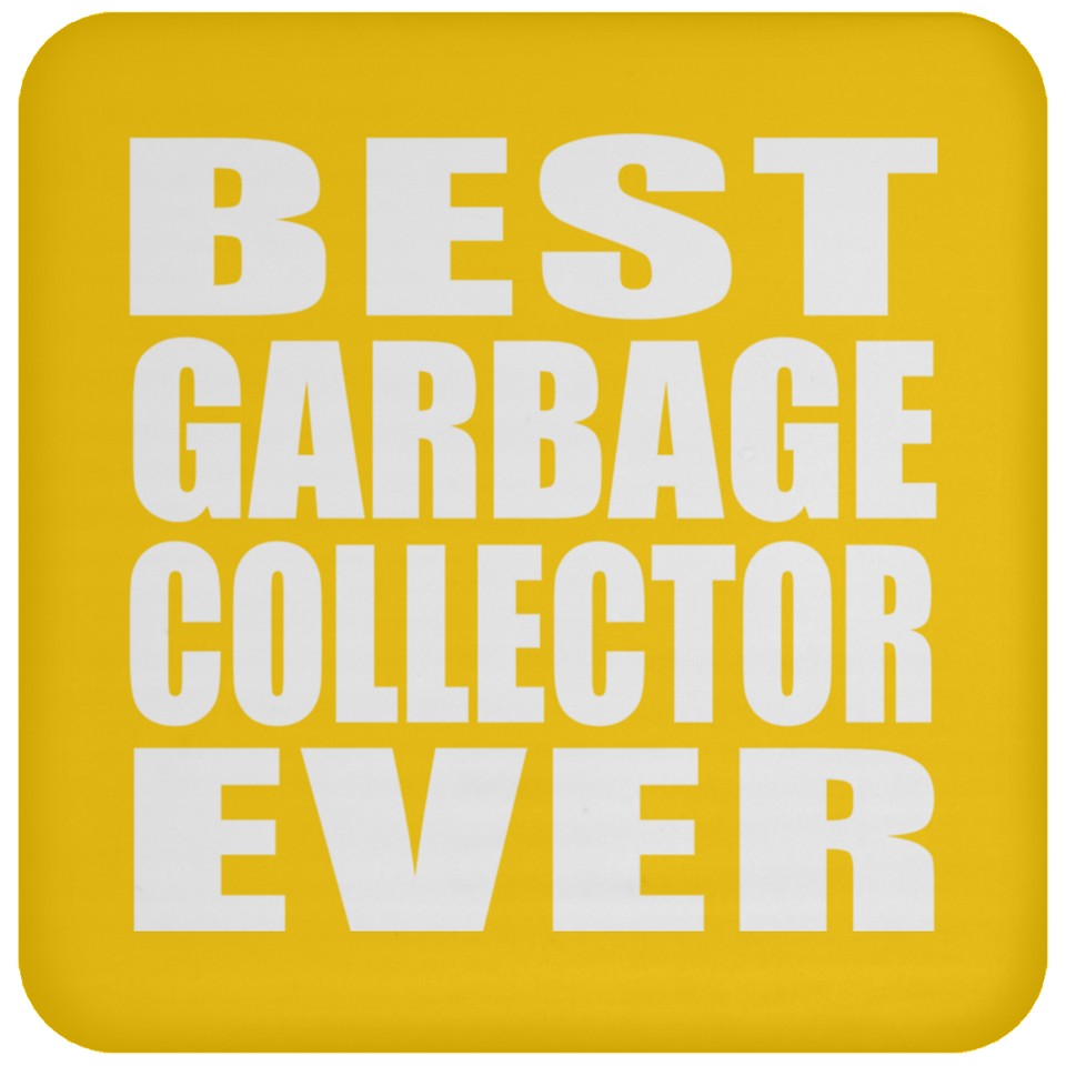 Best Garbage Collector Ever - Drink Coaster