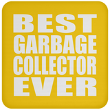 Best Garbage Collector Ever - Drink Coaster