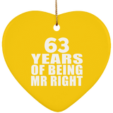 63rd Anniversary 63 Years Of Being Mr Right - Heart Ornament