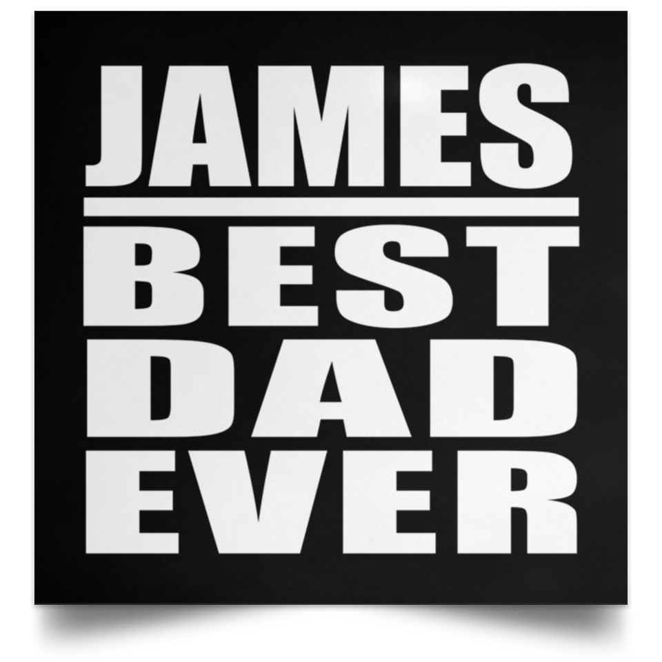 James Best Dad Ever - Poster Square