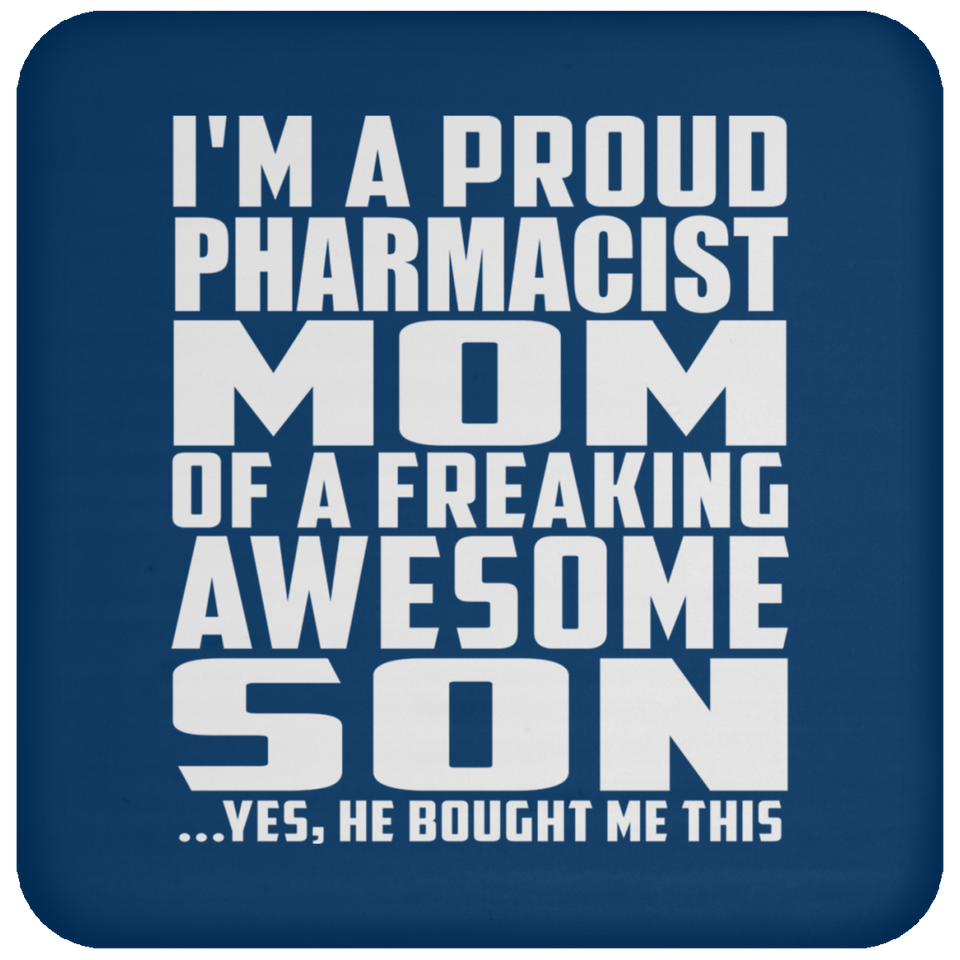 Proud Pharmacist Mom Of Awesome Son - Drink Coaster