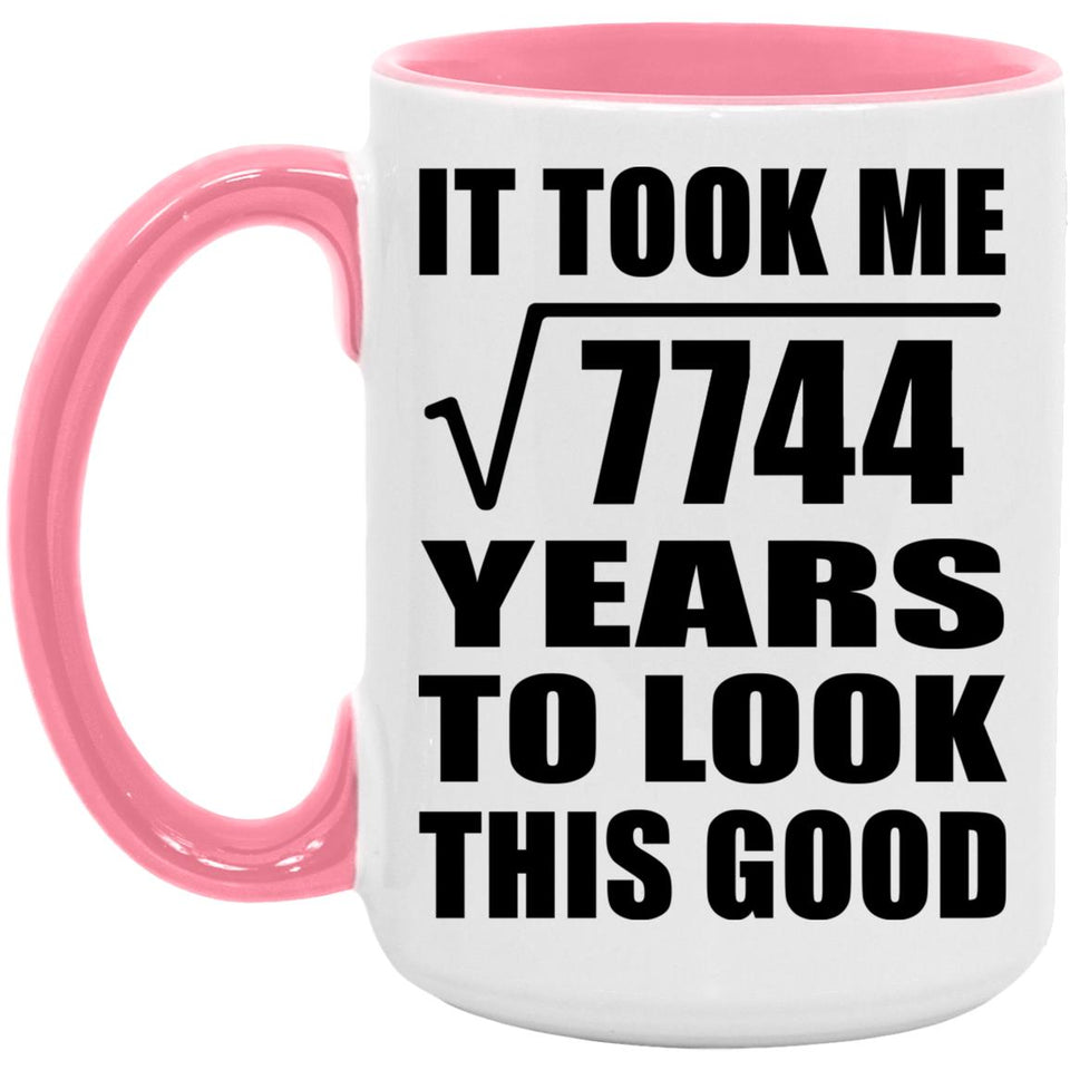 88th Birthday Took Square Root of 7744 Years To Look Good - 15oz Accent Mug Pink