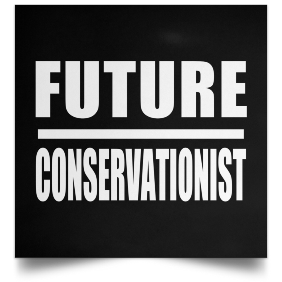 Future Conservationist - Poster Square
