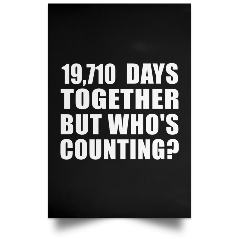 54th Anniversary 19,710 Days Together But Who's Counting - Poster Portrait