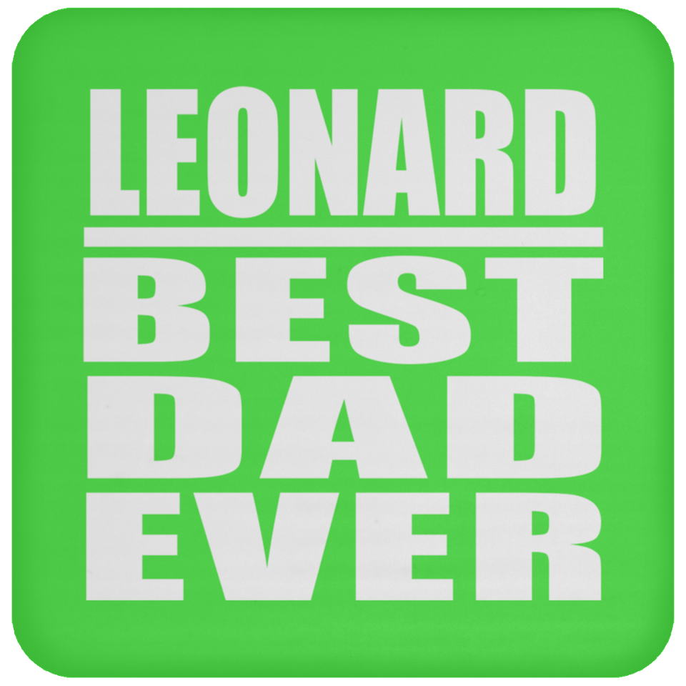 Leonard Best Dad Ever - Drink Coaster