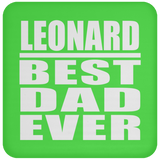Leonard Best Dad Ever - Drink Coaster