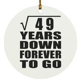 7th Anniversary Square Root of 49 Years Down Forever To Go - Circle Ornament
