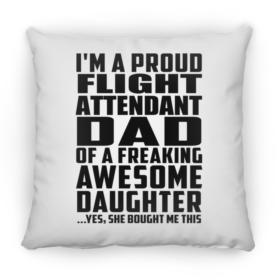 Proud Flight Attendant Dad Of Awesome Daughter - Throw Pillow