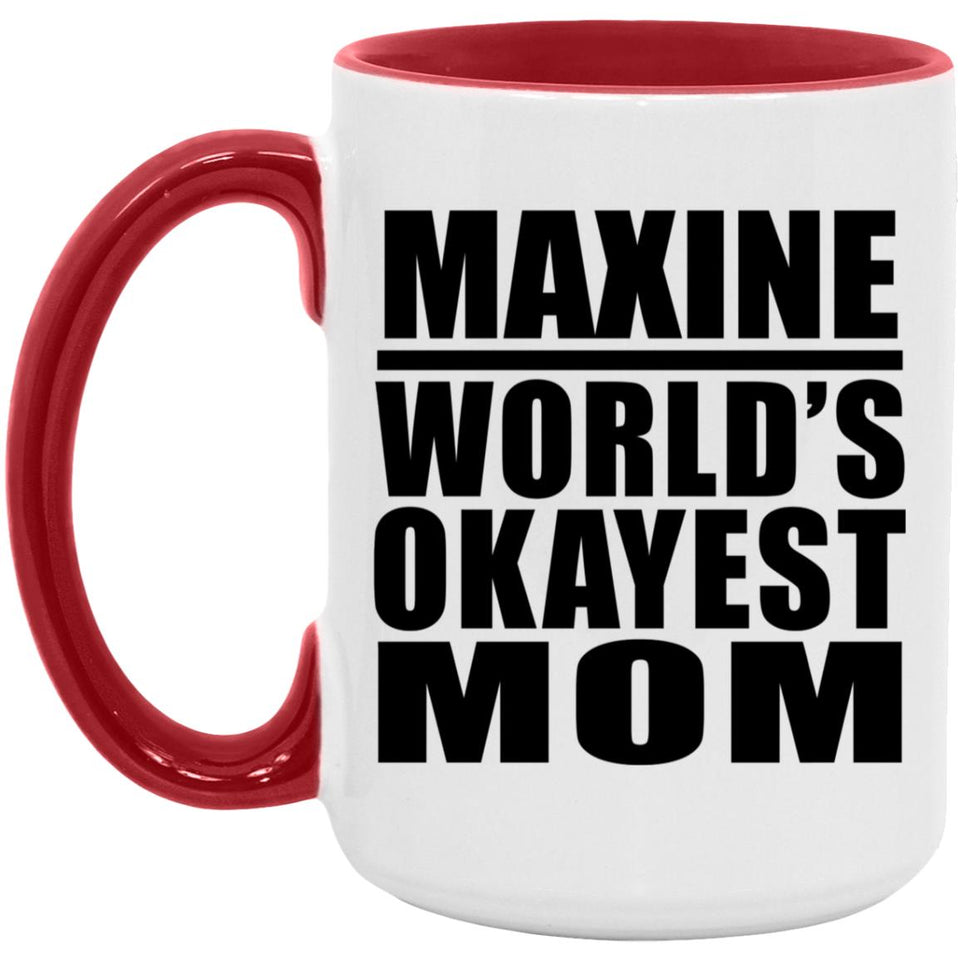 Maxine World's Okayest Mom - 15oz Accent Mug Red
