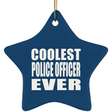Coolest Police Officer Ever - Star Ornament