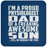Proud Physiologist Dad Of Awesome Son - Drink Coaster
