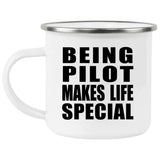 Being Pilot Makes Life Special - 12oz Camping Mug