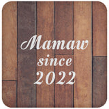 Mamaw Since 2022 - Drink Coaster E