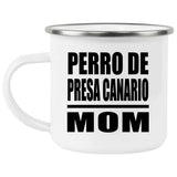 Perro De Presa Canario Mom - 12oz Camping Mug