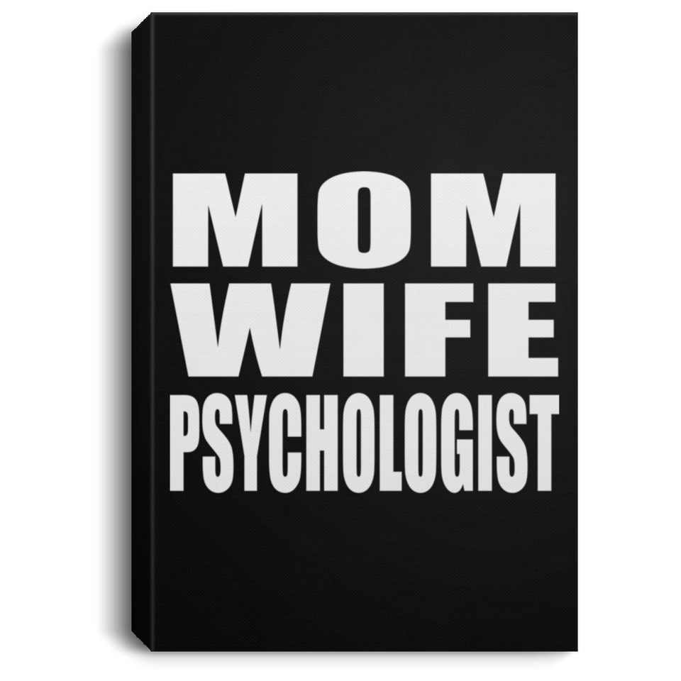 Mom Wife Psychologist - Canvas Portrait