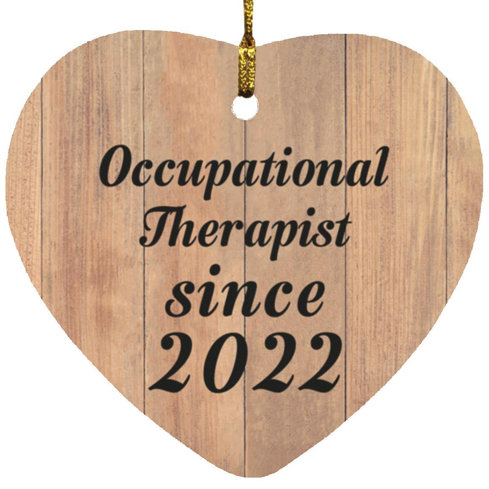 Occupational Therapist Since 2022 - Heart Ornament C